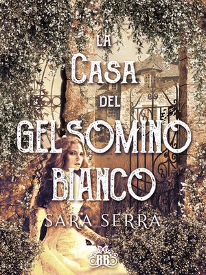 cover image of La casa del gelsomino bianco